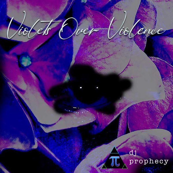 Violets Over Violence album artwork by DJ Prophecy